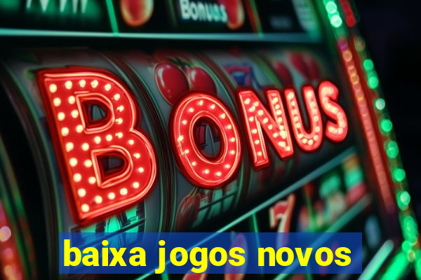 baixa jogos novos